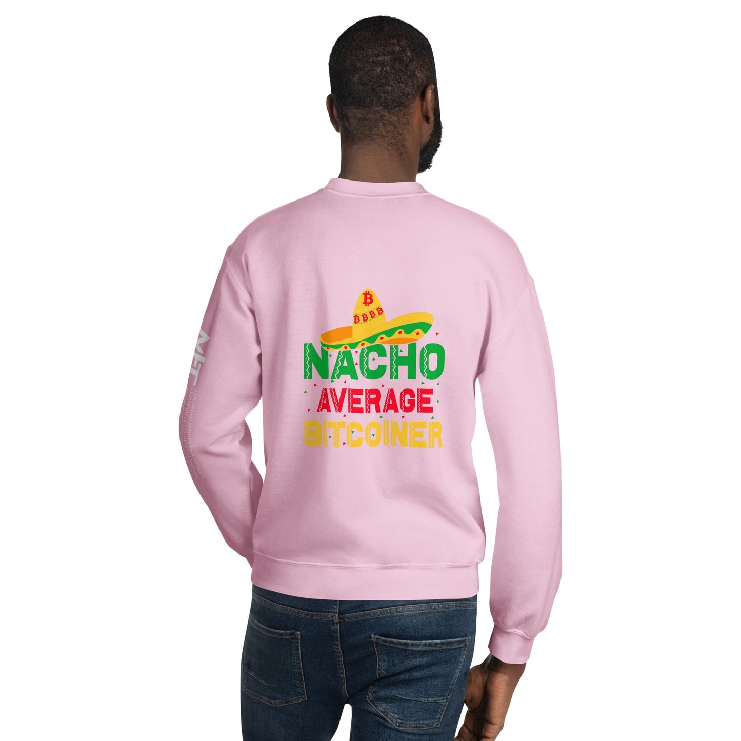 Nacho Average Bitcoiner Unisex Sweatshirt ( Back Print ) by DarkByteGear