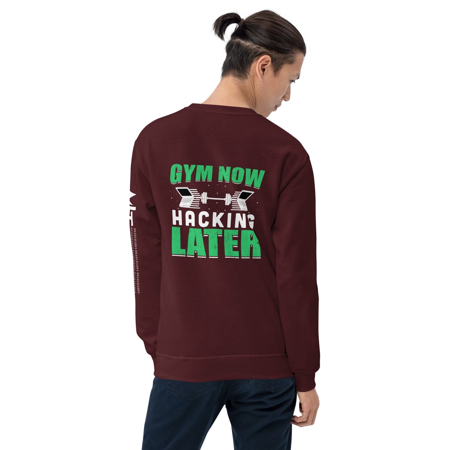 Gym now, hacking later - Unisex Sweatshirt ( Back Print ) by DarkByteGear