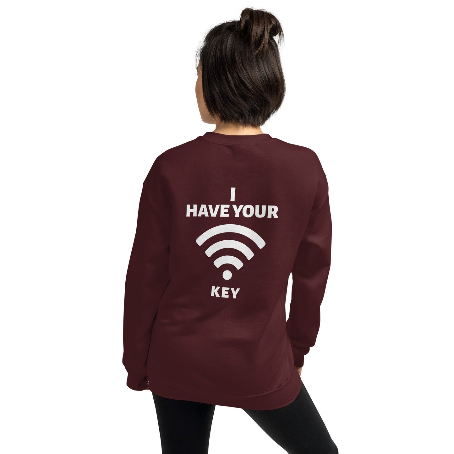I have your Wi-Fi password - Unisex Sweatshirt ( Back Print ) by DarkByteGear
