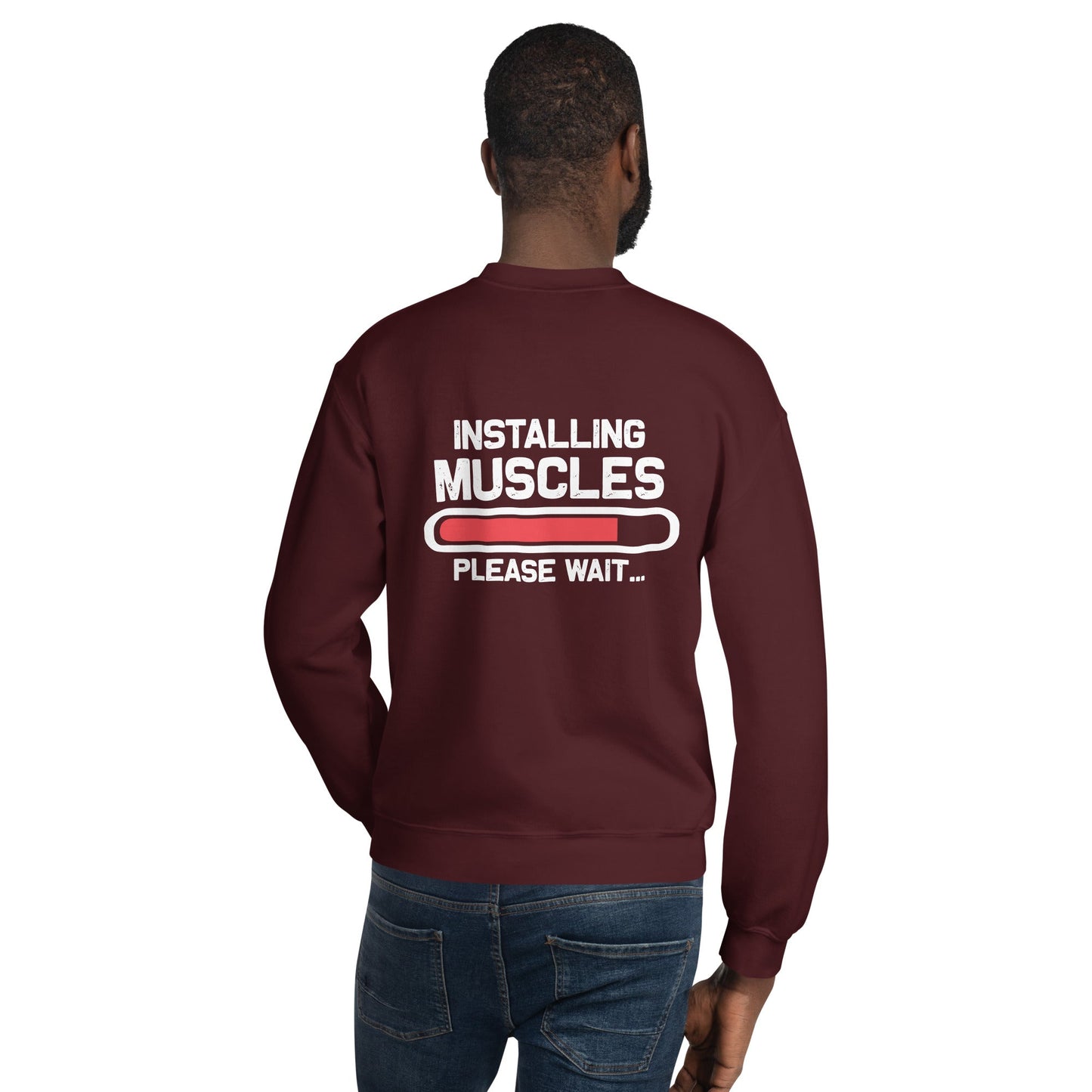 Installing Muscles Please Wait.... - Unisex Sweatshirt ( Back Print ) by DarkByteGear
