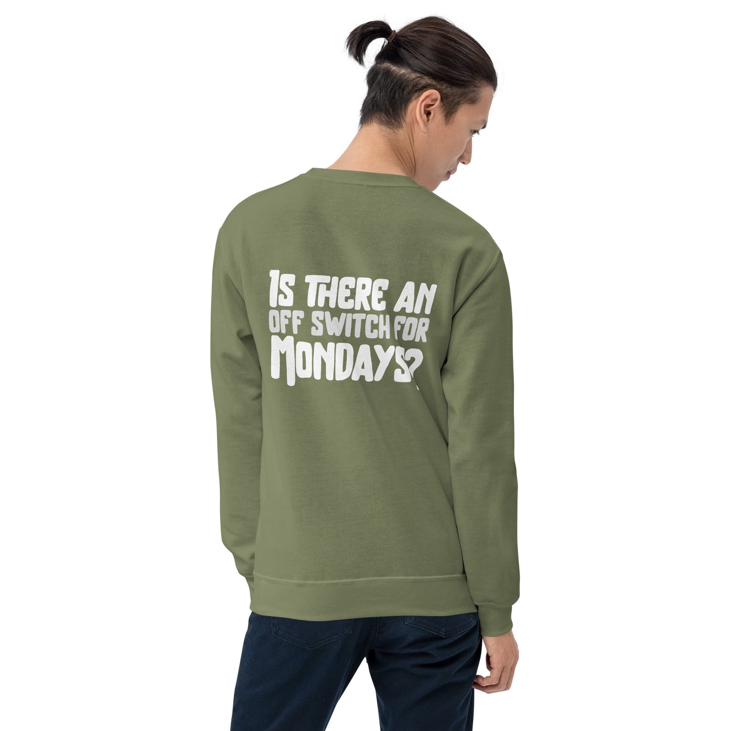 Is there an OFF switch for Mondays? - Unisex Sweatshirt ( Back Print ) by DarkByteGear