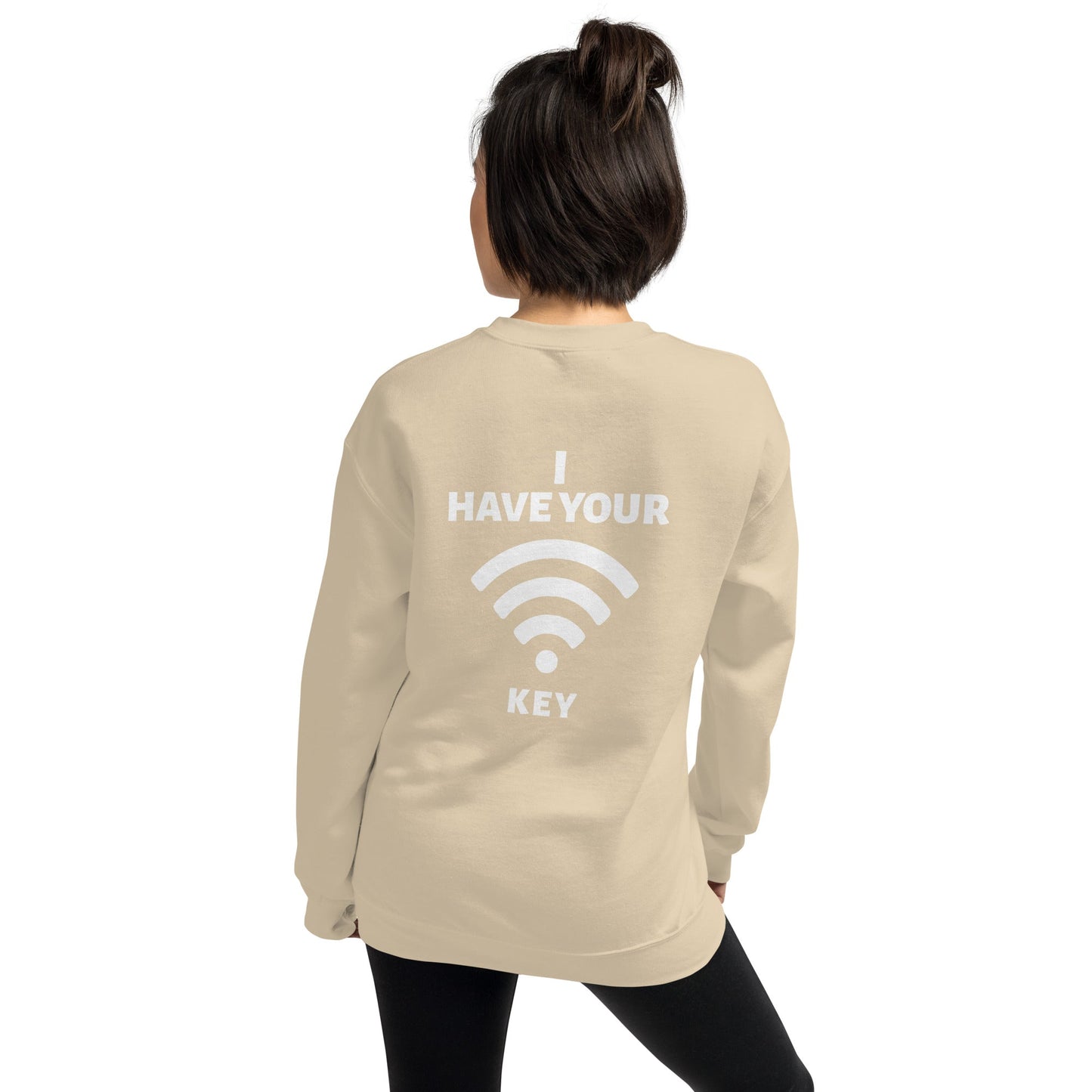 I have your Wi-Fi password - Unisex Sweatshirt ( Back Print ) by DarkByteGear