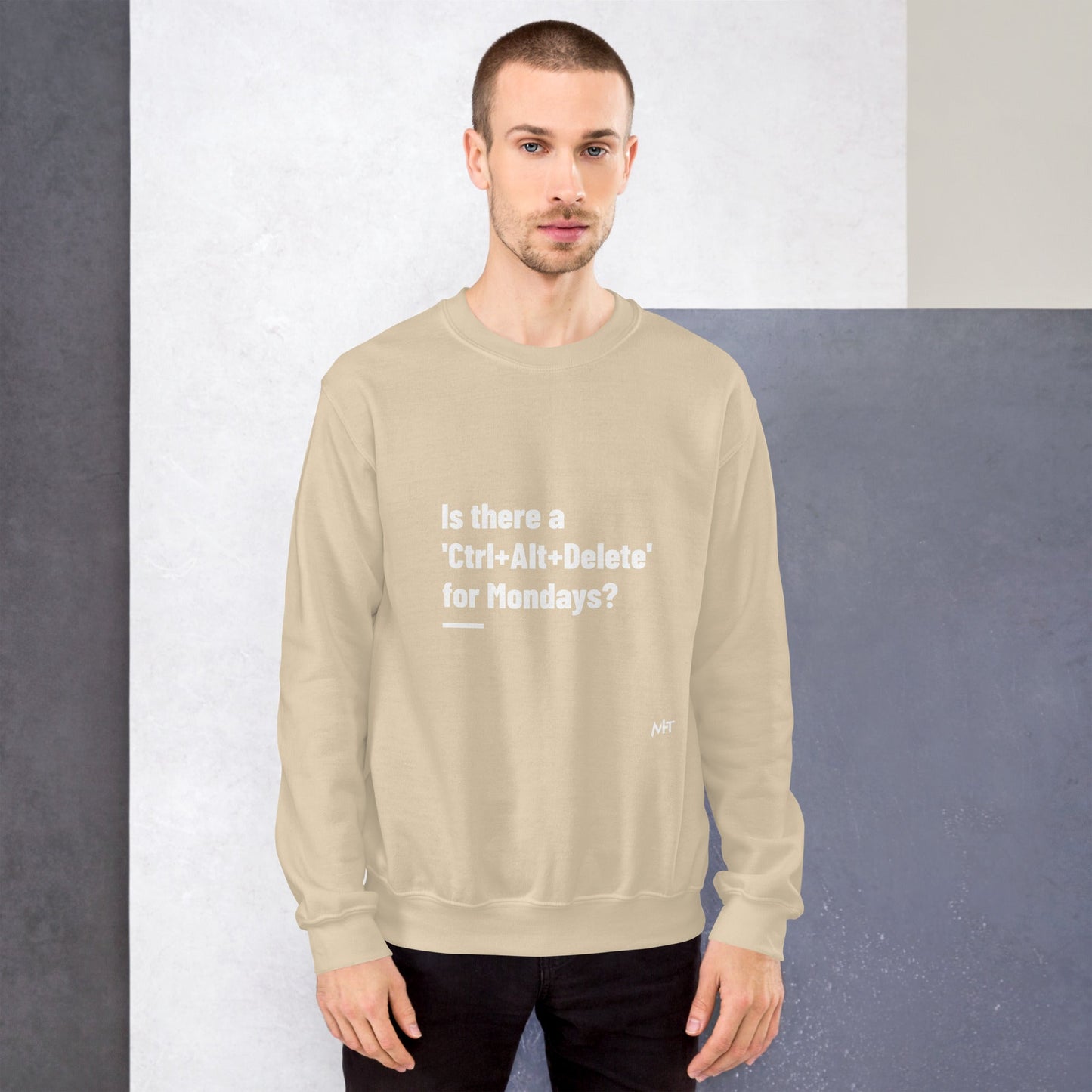 Is there a 'Ctrl+Alt+Delete' for Mondays? - Unisex Sweatshirt by DarkByteGear