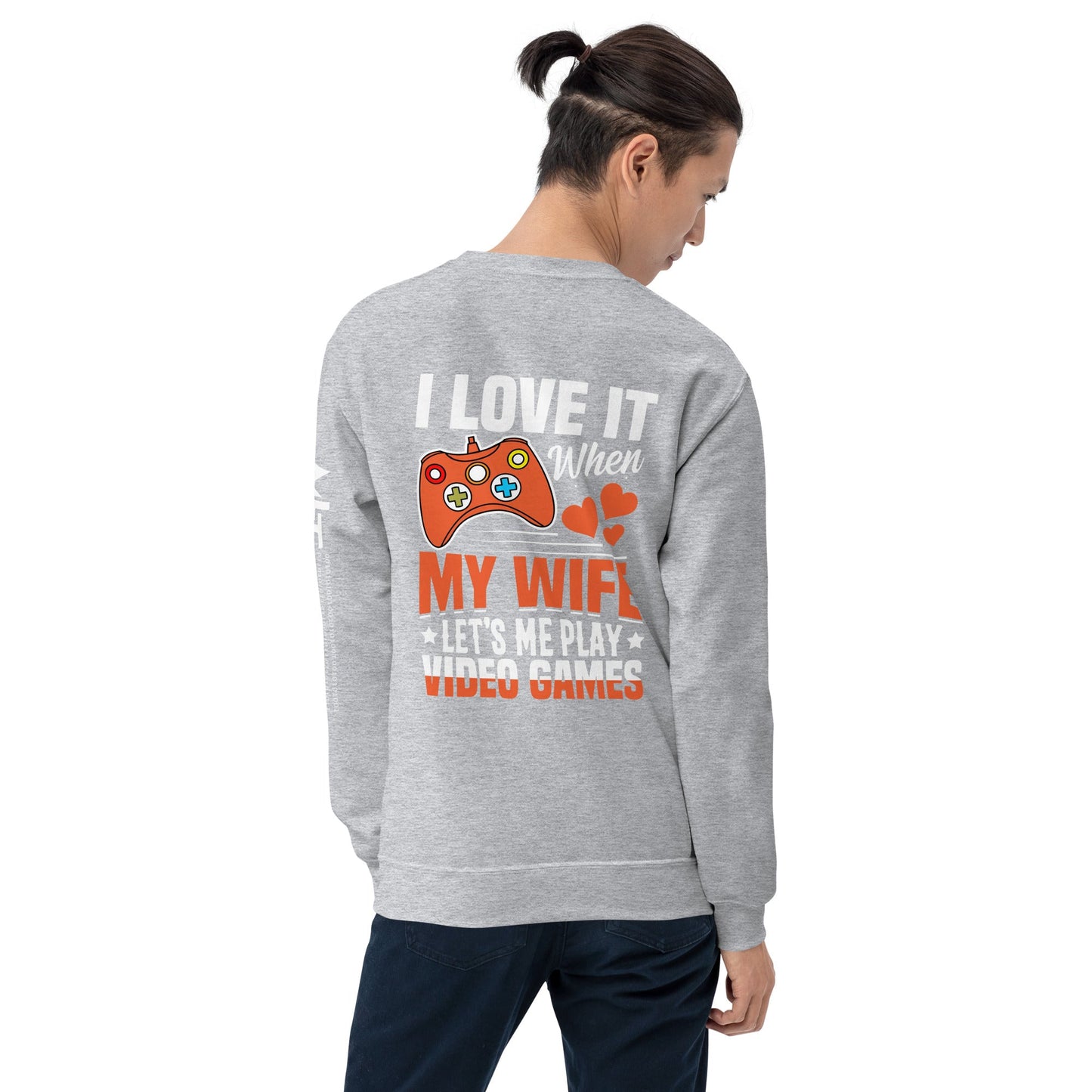 I love it when My wife Let me Play Videogames - Unisex Sweatshirt ( Back Print ) by DarkByteGear