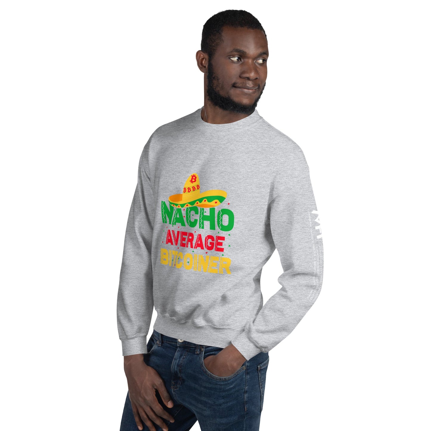 Nacho Average Bitcoiner Unisex Sweatshirt by DarkByteGear