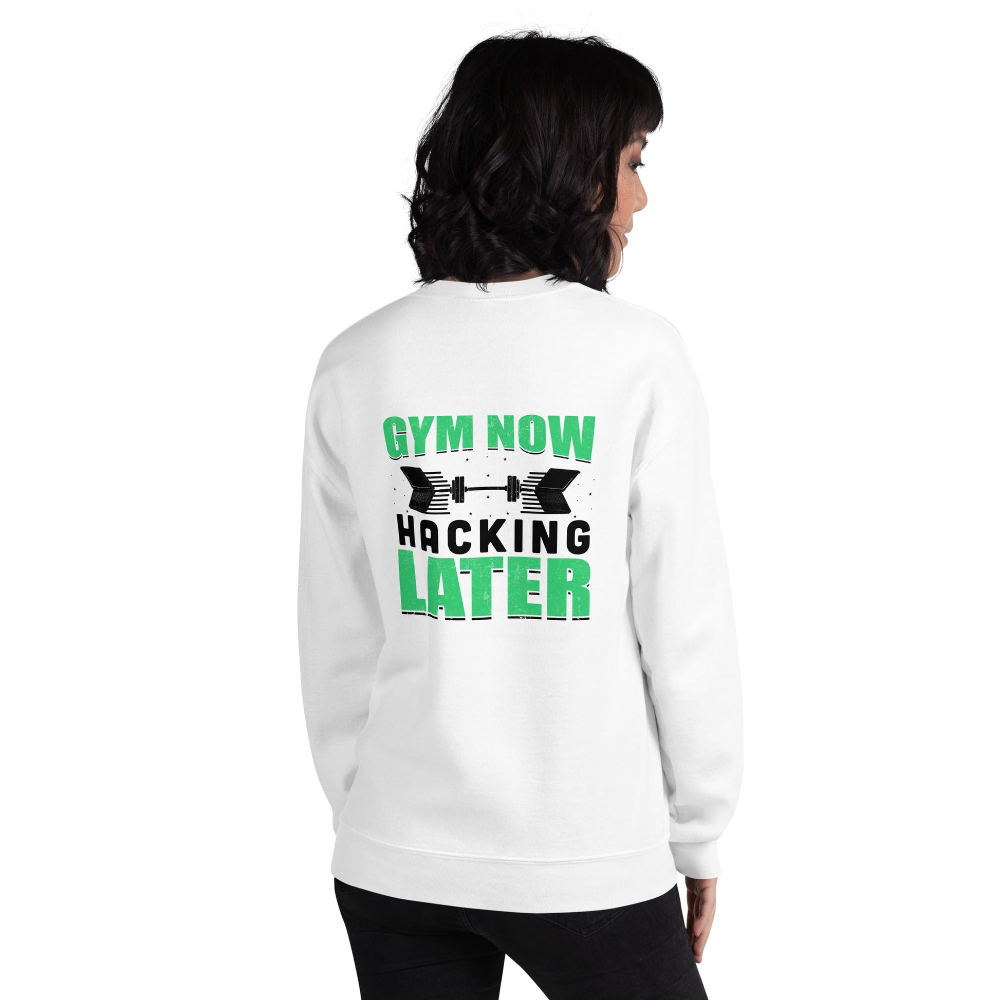 Gym now, hacking later - Unisex Sweatshirt ( Back Print ) by DarkByteGear