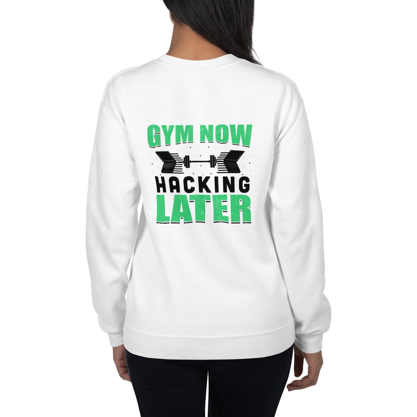 Gym now, hacking later - Unisex Sweatshirt ( Back Print ) by DarkByteGear
