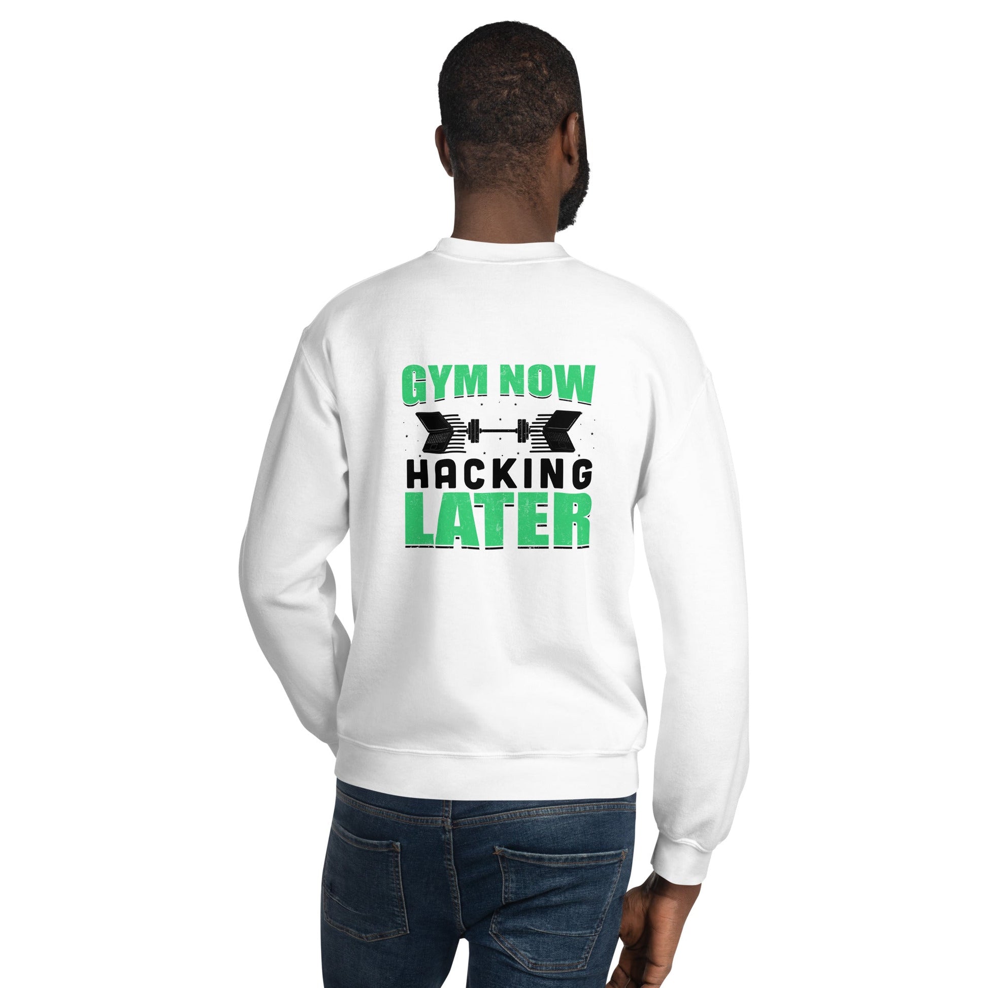 Gym now, hacking later - Unisex Sweatshirt ( Back Print ) by DarkByteGear
