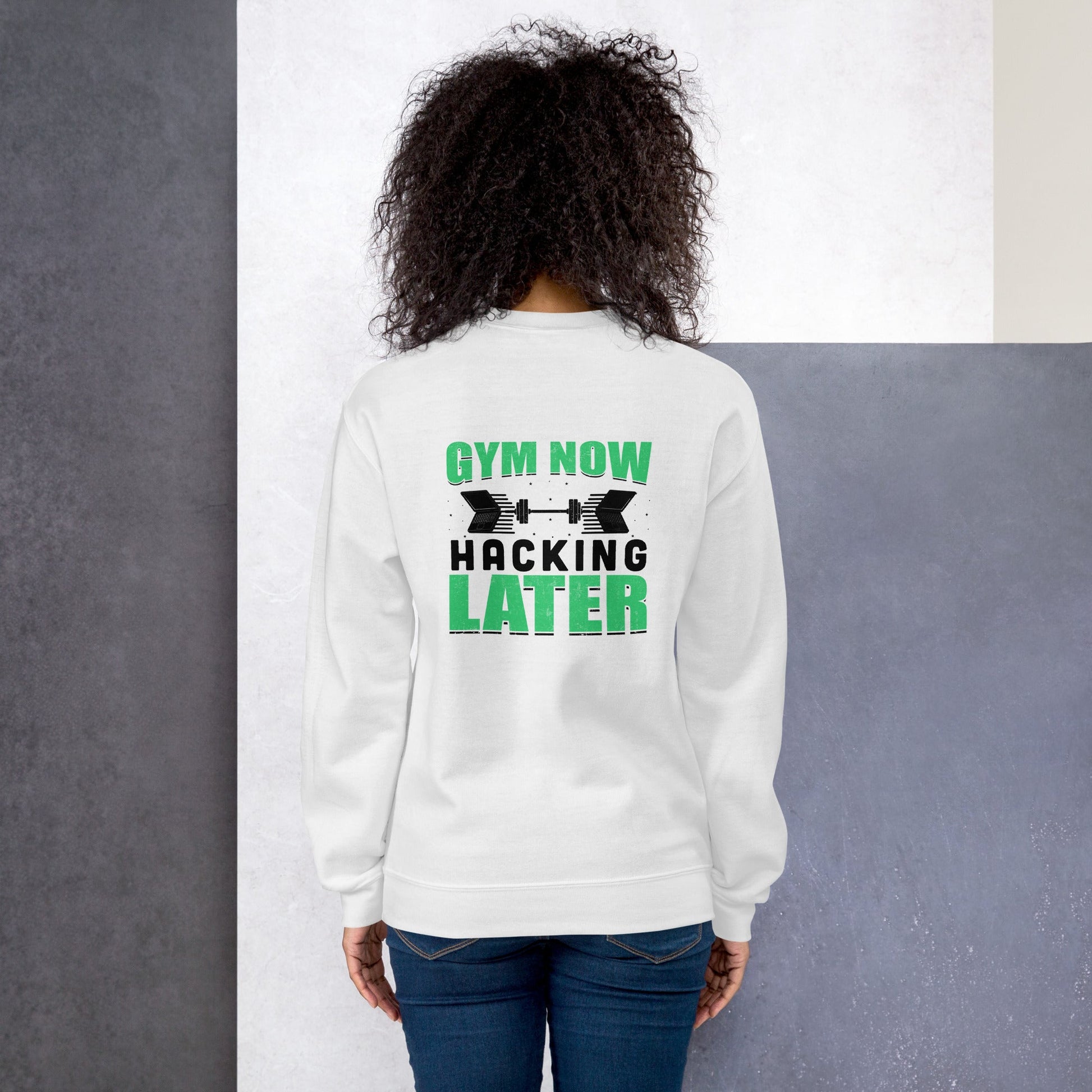 Gym now, hacking later - Unisex Sweatshirt ( Back Print ) by DarkByteGear