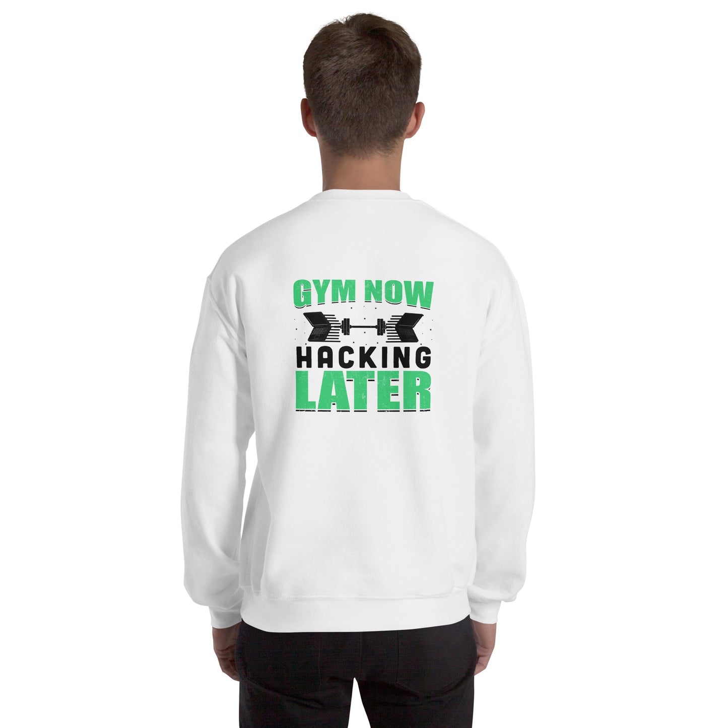 Gym now, hacking later - Unisex Sweatshirt ( Back Print ) by DarkByteGear