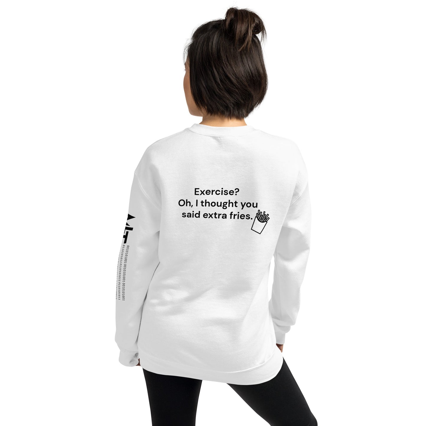 Exercise? Oh, I thought you said extra fries - Unisex Sweatshirt ( Back Print ) by DarkByteGear