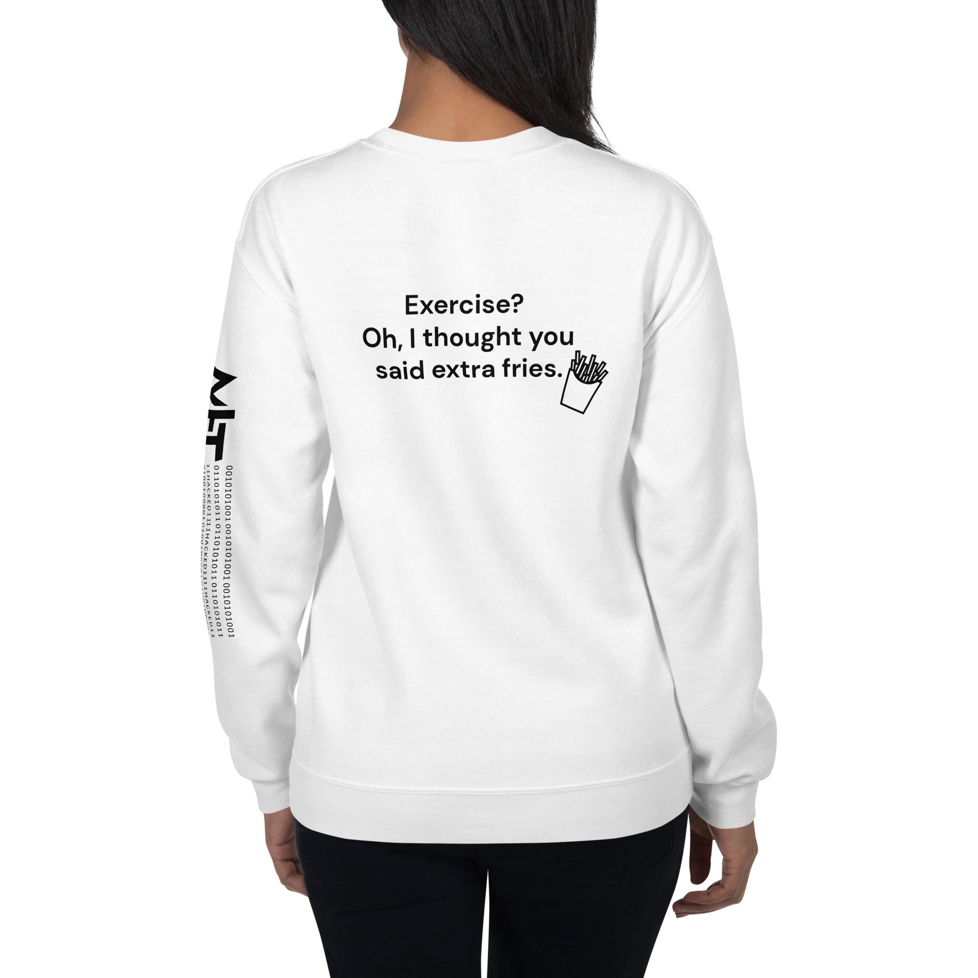 Exercise? Oh, I thought you said extra fries - Unisex Sweatshirt ( Back Print ) by DarkByteGear