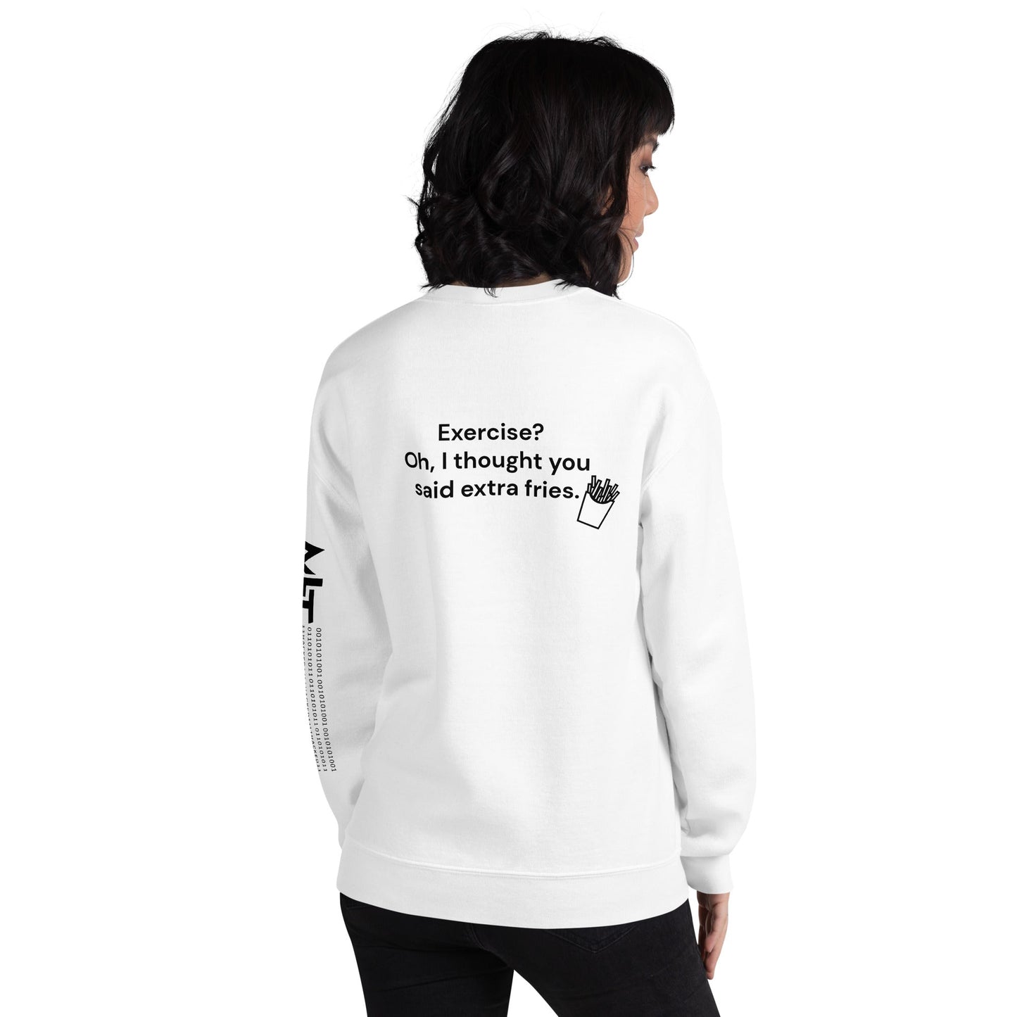 Exercise? Oh, I thought you said extra fries - Unisex Sweatshirt ( Back Print ) by DarkByteGear