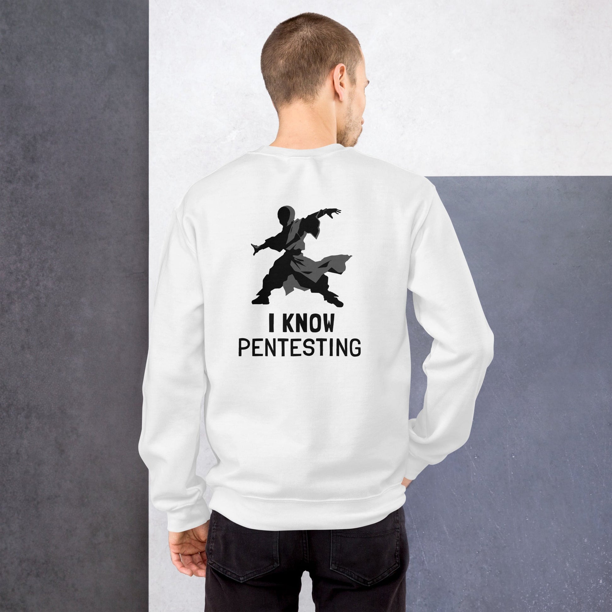 I Know Pentesting - Unisex Sweatshirt ( Back Print ) by DarkByteGear