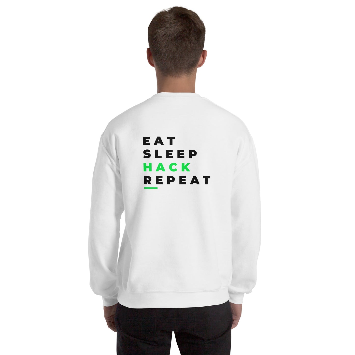 Eat, Sleep, Hack, Repeat V2 - Unisex Sweatshirt ( Back Print ) by DarkByteGear