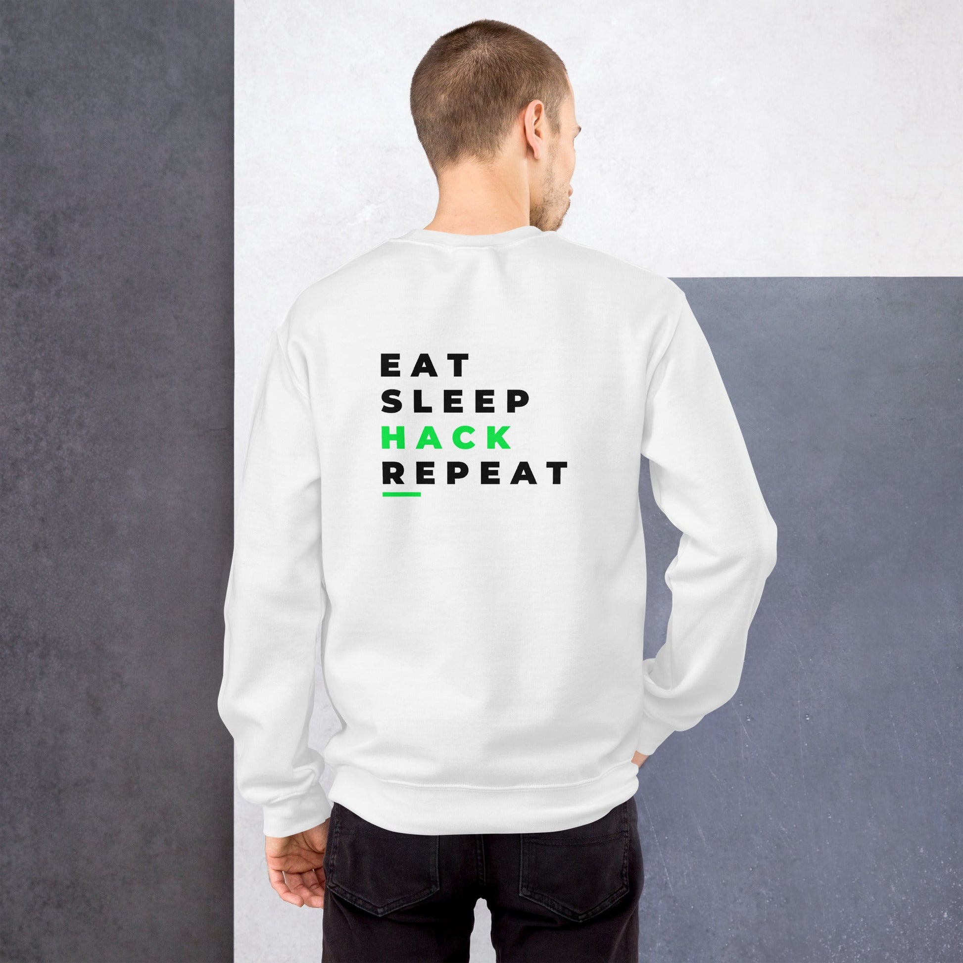 Eat, Sleep, Hack, Repeat V2 - Unisex Sweatshirt ( Back Print ) by DarkByteGear