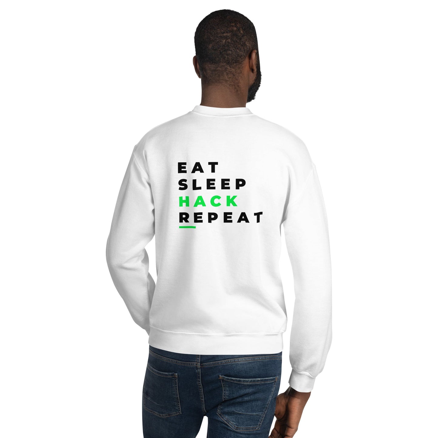 Eat, Sleep, Hack, Repeat V2 - Unisex Sweatshirt ( Back Print ) by DarkByteGear