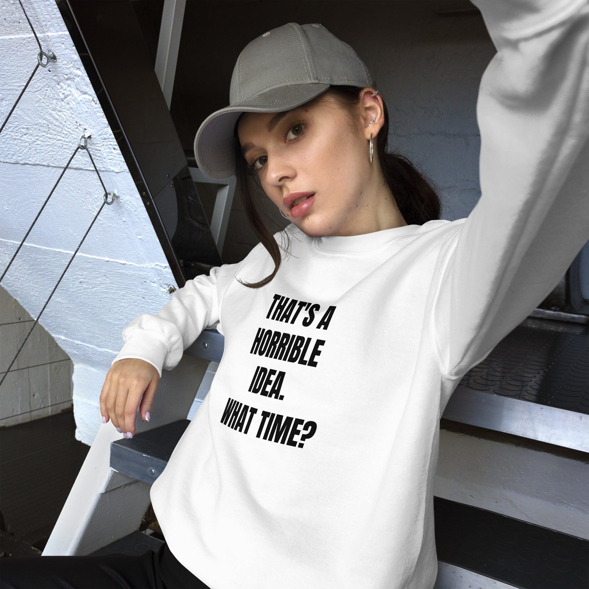 That's a horrible idea. What time? - Unisex Sweatshirt by DarkByteGear