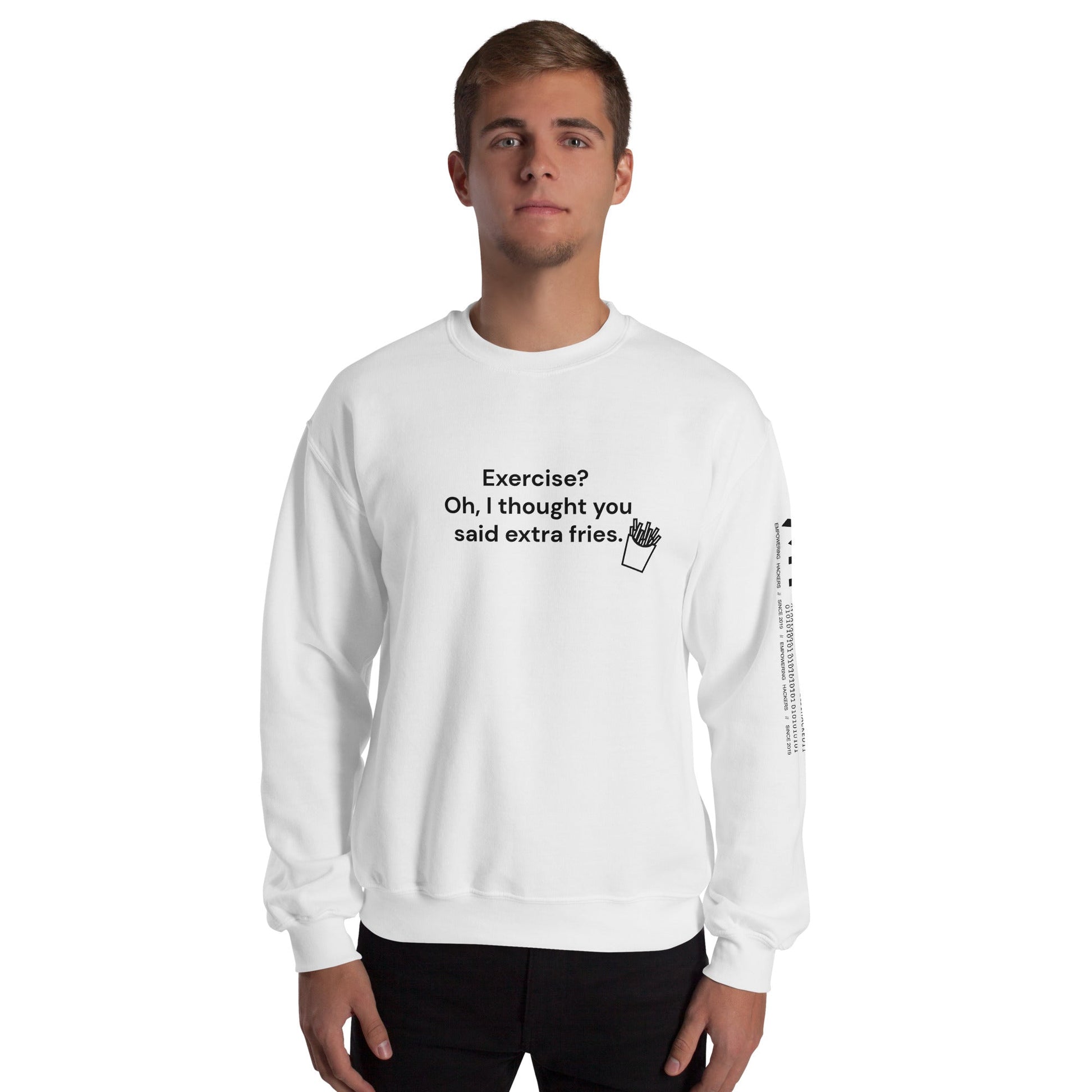 Exercise? Oh, I thought you said extra fries - Unisex Sweatshirt by DarkByteGear