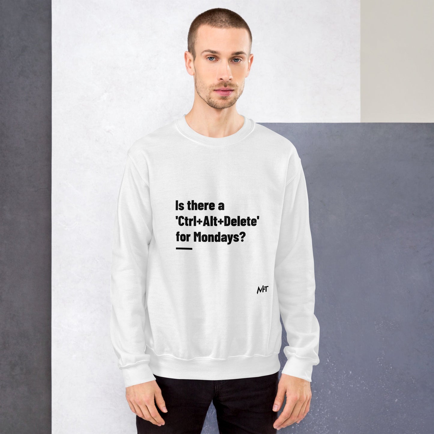 Is there a 'Ctrl+Alt+Delete' for Mondays? - Unisex Sweatshirt by DarkByteGear