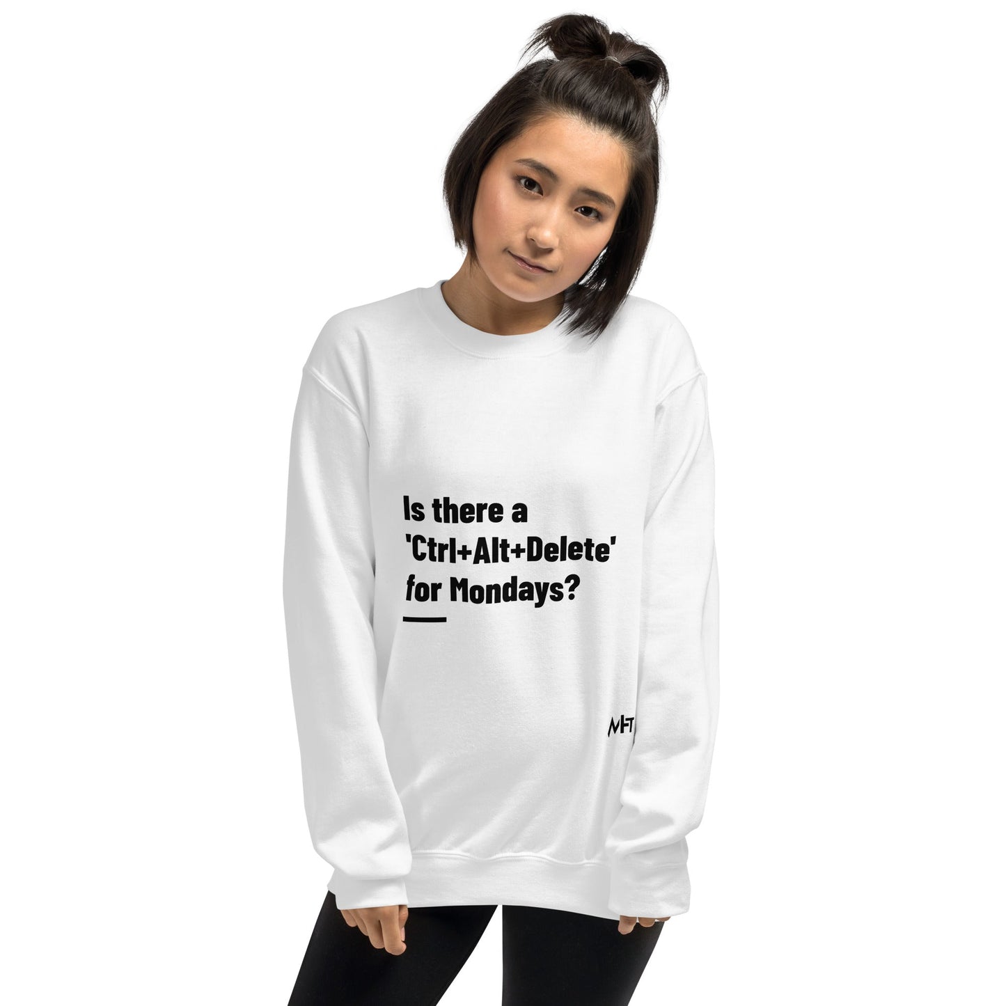 Is there a 'Ctrl+Alt+Delete' for Mondays? - Unisex Sweatshirt by DarkByteGear