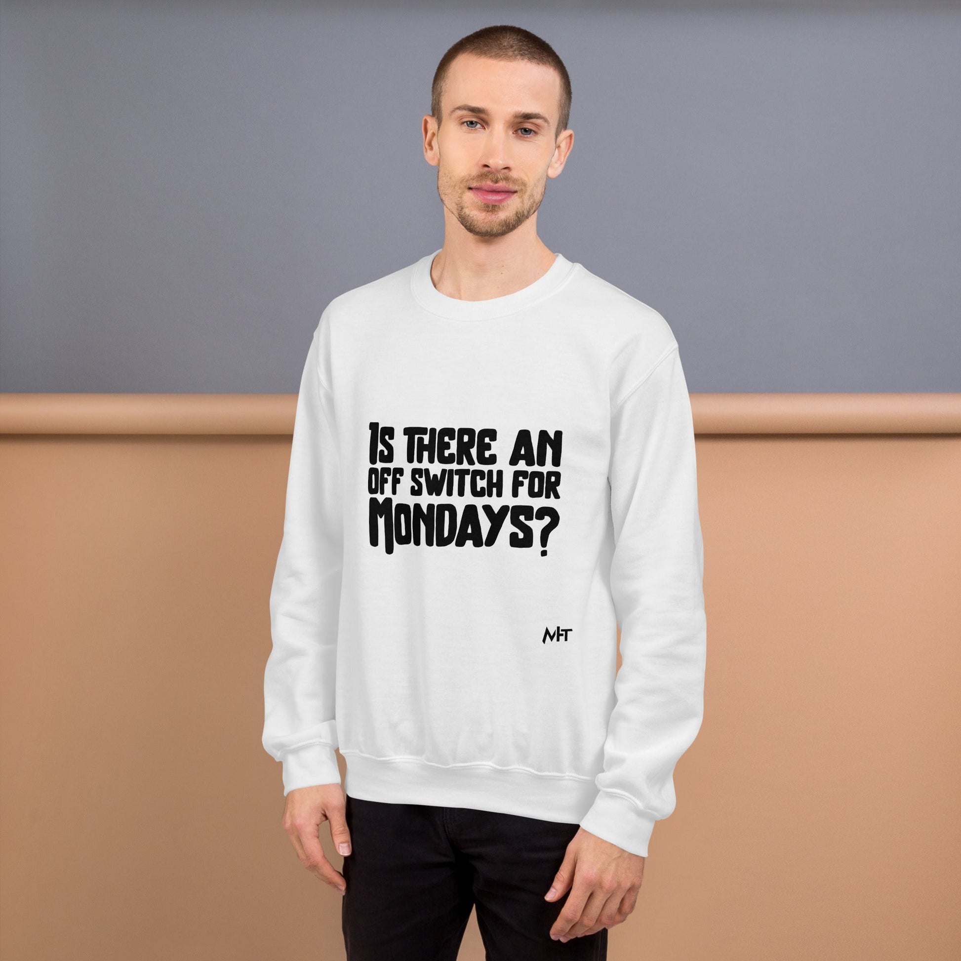 Is there an OFF switch for Mondays? - Unisex Sweatshirt by DarkByteGear