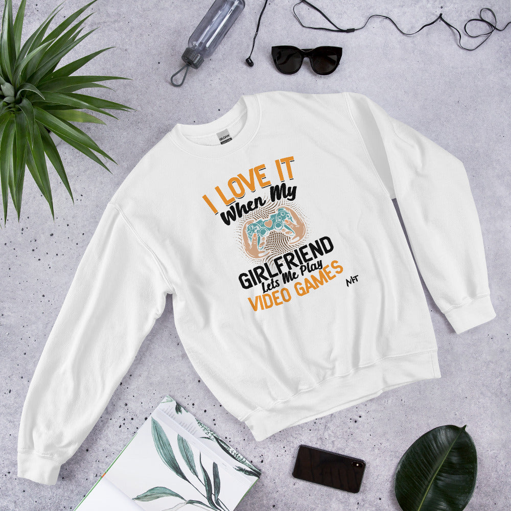 I love it when My Girlfriend Let me Play Videogames - Unisex Sweatshirt by DarkByteGear