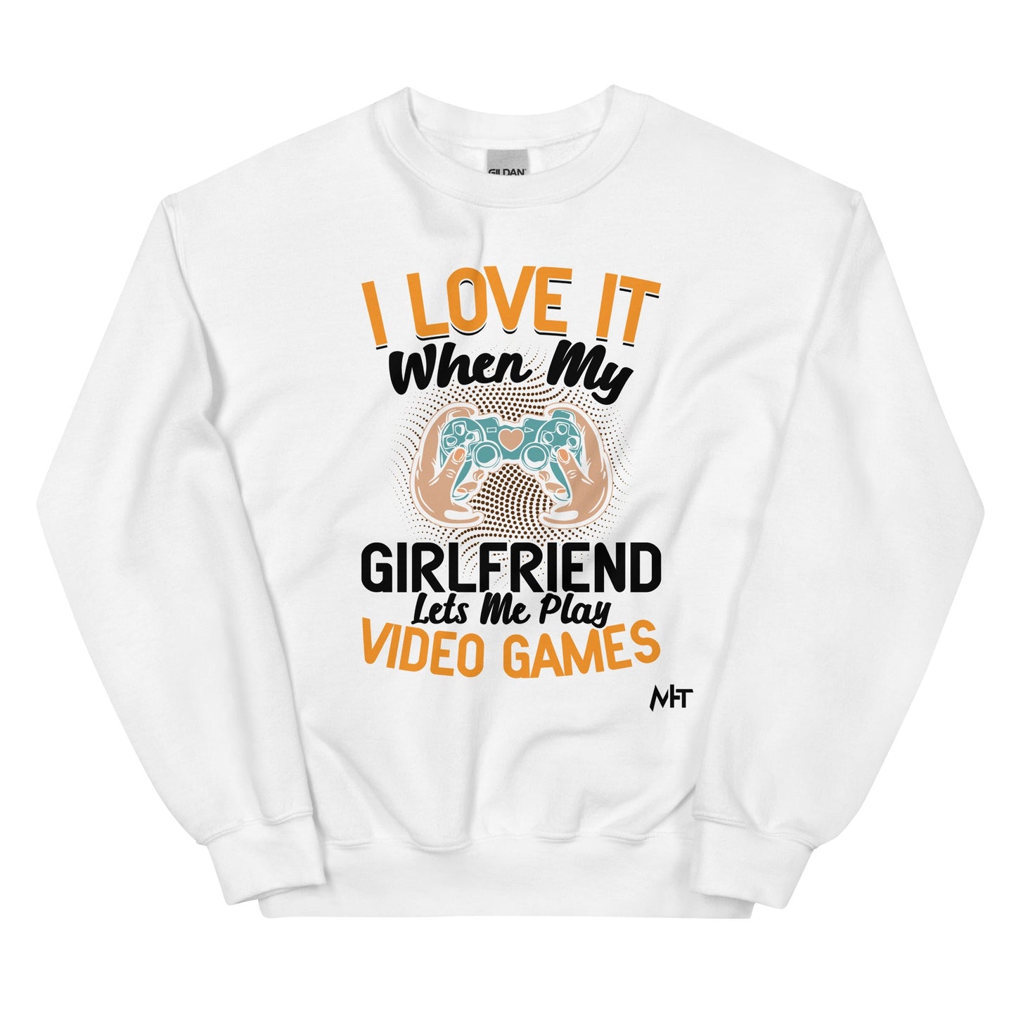 I love it when My Girlfriend Let me Play Videogames - Unisex Sweatshirt by DarkByteGear