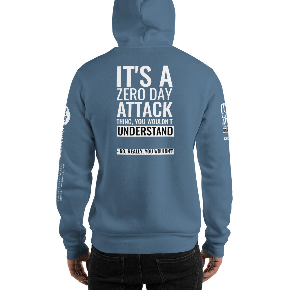 It's a Zero Attack Day thing, you wouldn't Understand - Unisex Hoodie (all sides print) by DarkByteGear