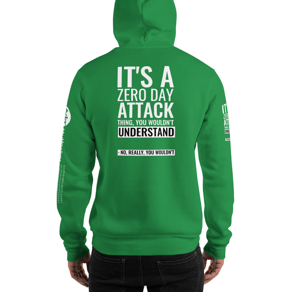 It's a Zero Attack Day thing, you wouldn't Understand - Unisex Hoodie (all sides print) by DarkByteGear