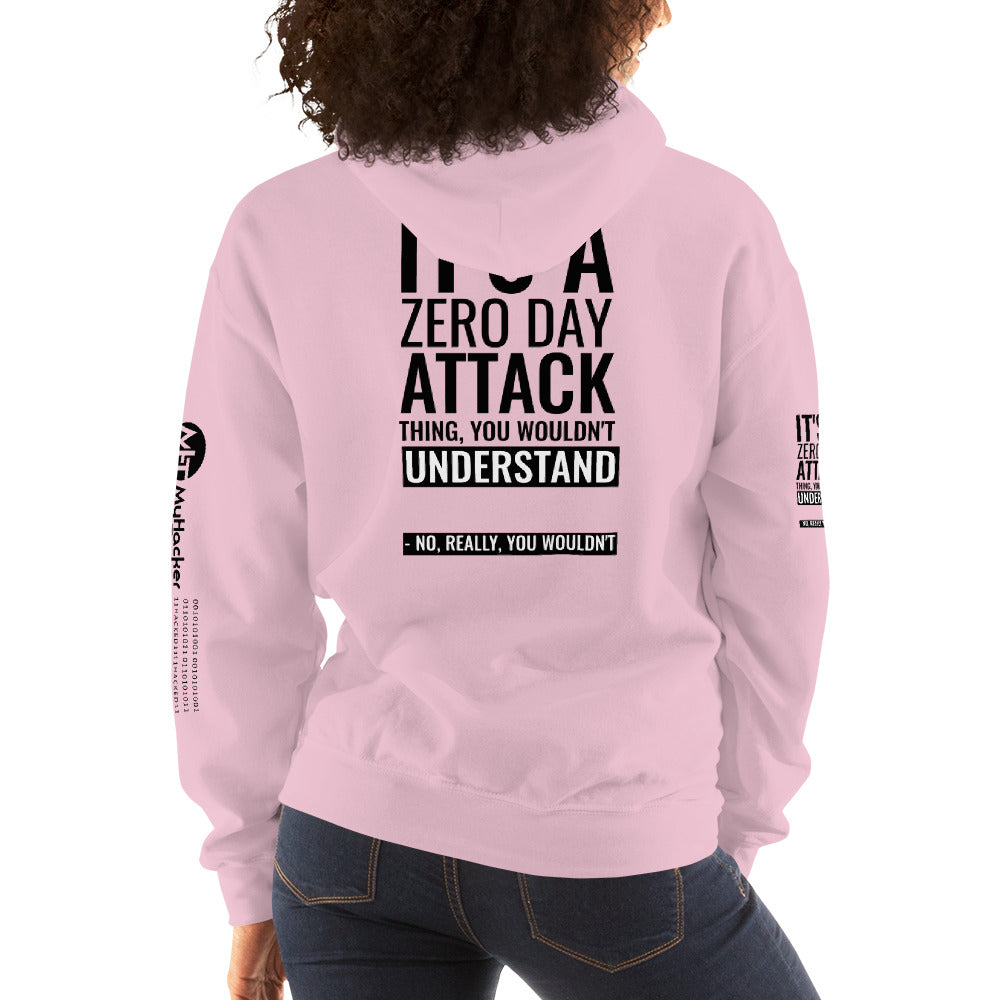 It's a Zero Attack Day thing, you wouldn't Understand - Unisex Hoodie (all sides print) by DarkByteGear