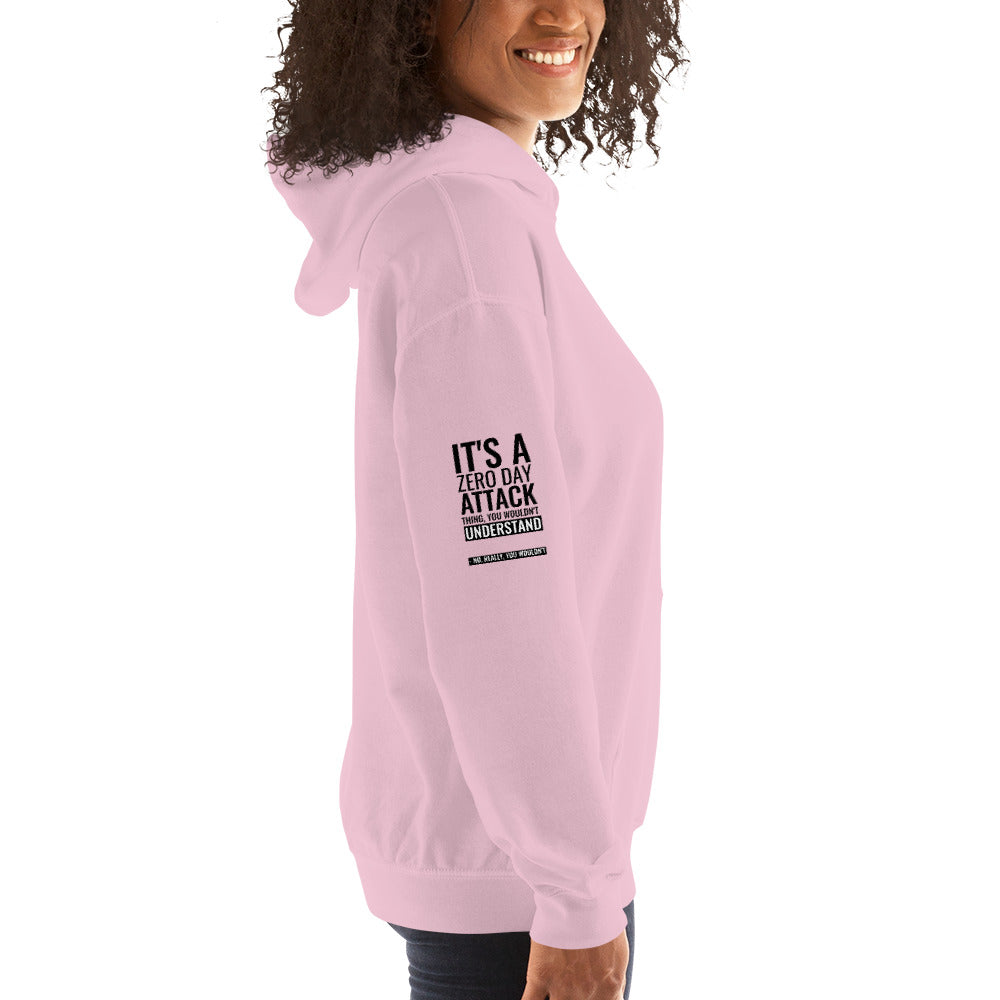 It's a Zero Attack Day thing, you wouldn't Understand - Unisex Hoodie (all sides print) by DarkByteGear
