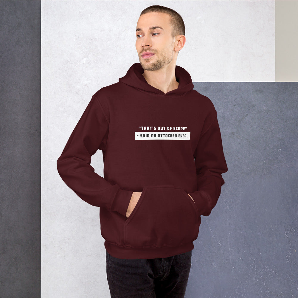 "That's out of scope"- said no attacker ever - Unisex Hoodie by DarkByteGear