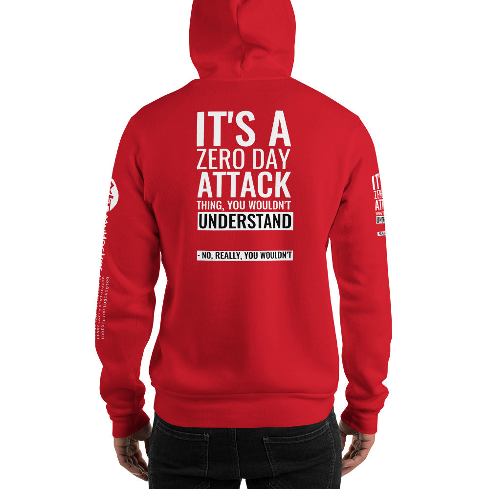 It's a Zero Attack Day thing, you wouldn't Understand - Unisex Hoodie (all sides print) by DarkByteGear