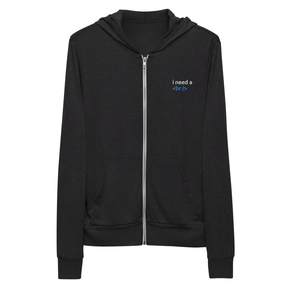 I need a break - Unisex zip hoodie by DarkByteGear