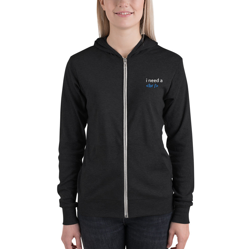 I need a break - Unisex zip hoodie by DarkByteGear