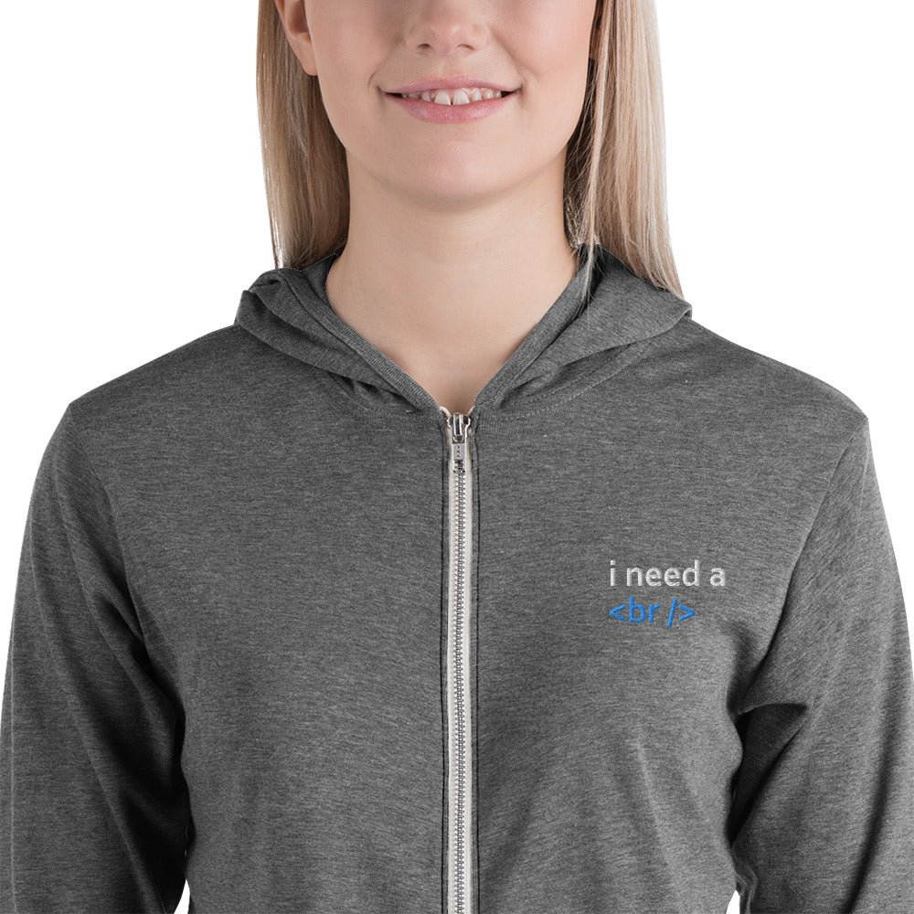 I need a break - Unisex zip hoodie by DarkByteGear