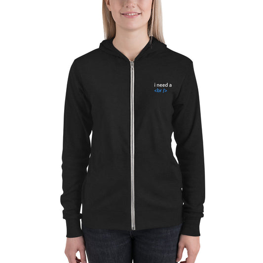 I need a break - Unisex zip hoodie by DarkByteGear