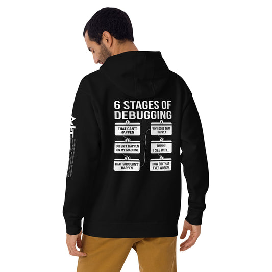 6 Stages of Debugging - Unisex Hoodie by DarkByteGear
