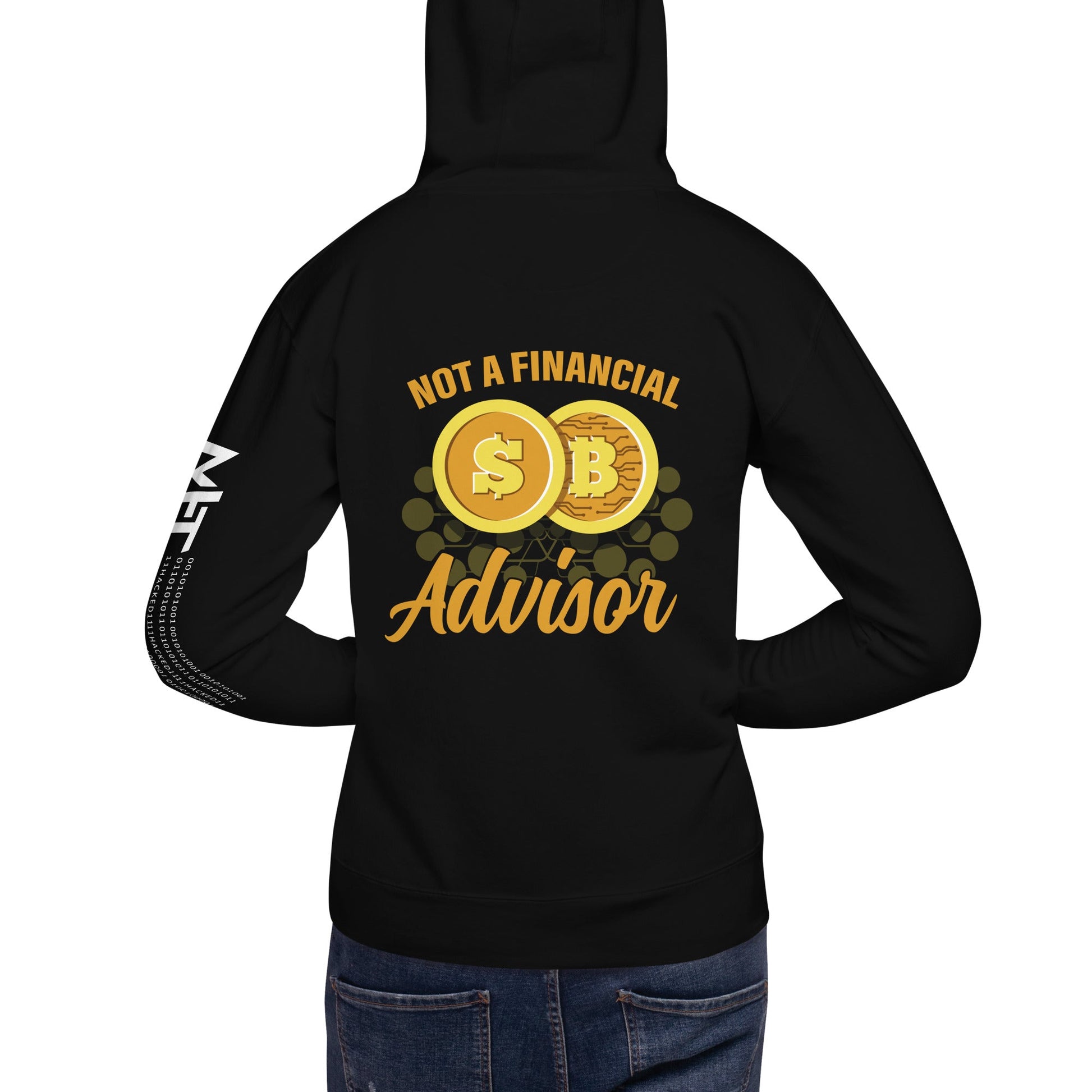 Not A Financial Advisor Unisex Hoodie ( Back Print ) by DarkByteGear