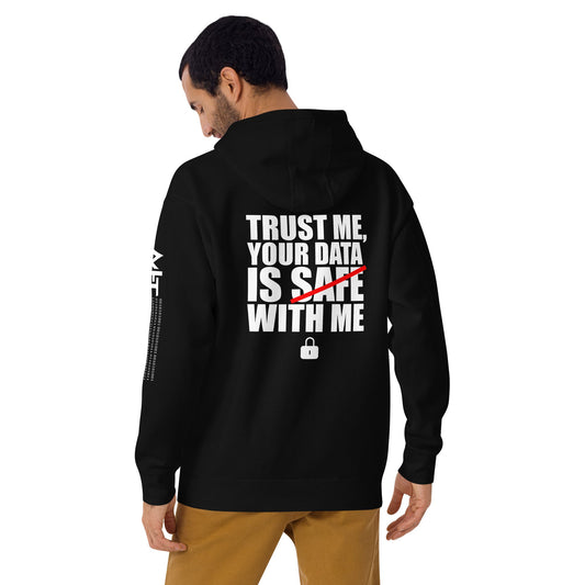 Trust me, your data is safe with me - Unisex Hoodie (back print) by DarkByteGear