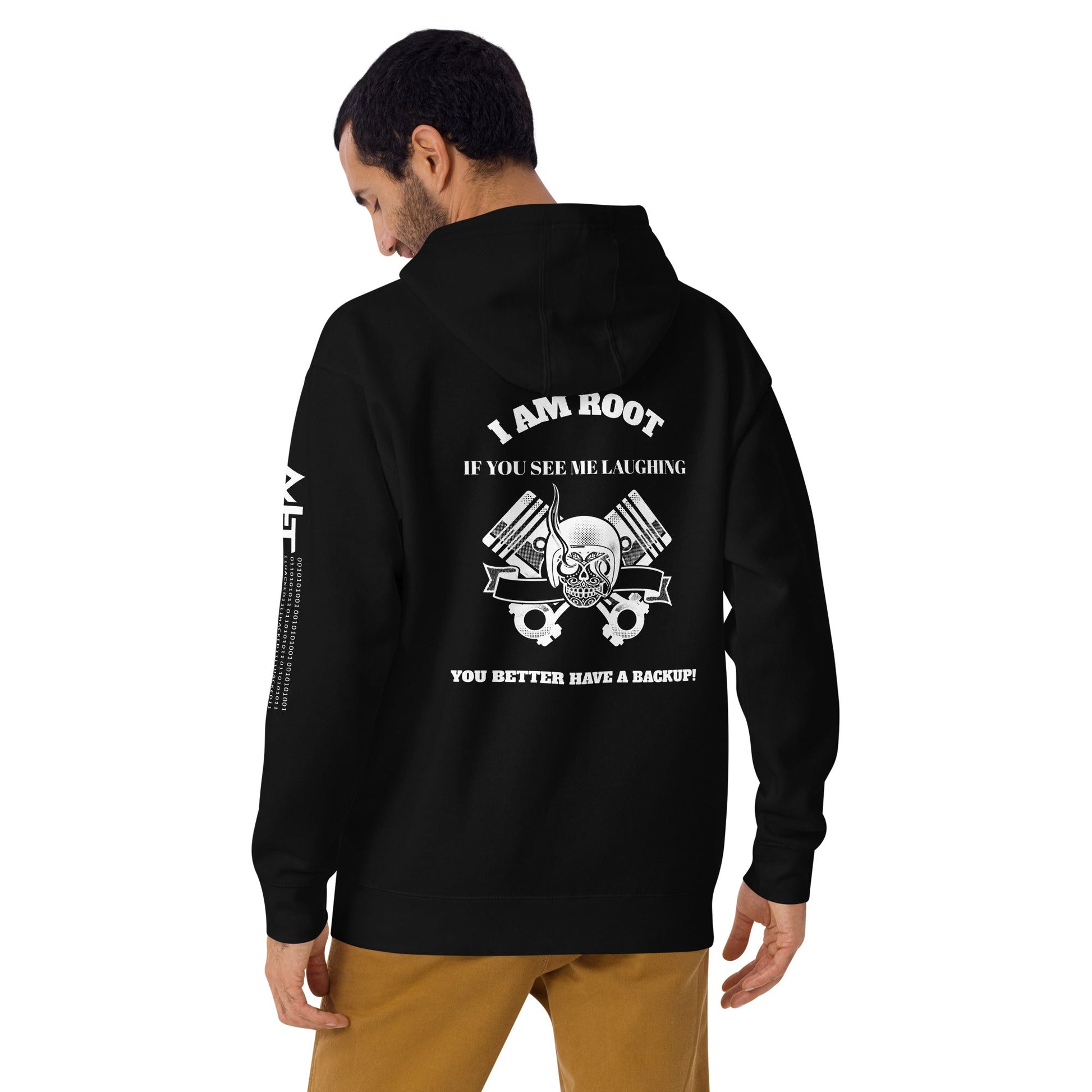 I Am Root If You See Me Laughing You Better Have A Backup - Unisex Hoodie (back print) by DarkByteGear