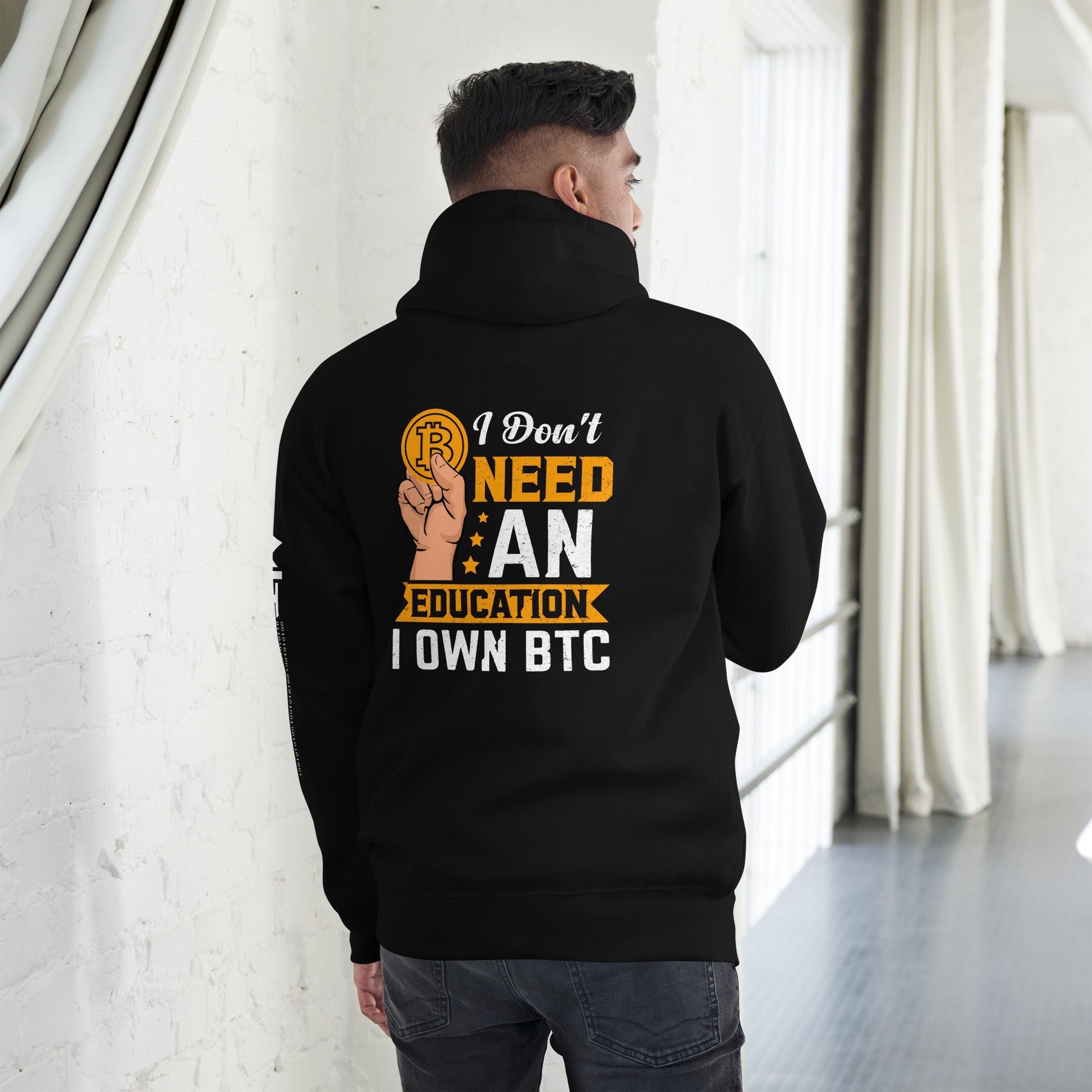 I don't need an Education, I own Bitcoin Unisex Hoodie ( Back Print ) by DarkByteGear