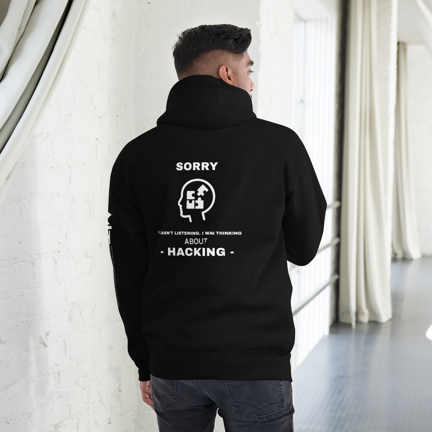 Sorry I wasn't listening , I was thinking about hacking - Unisex Hoodie (back print) by DarkByteGear