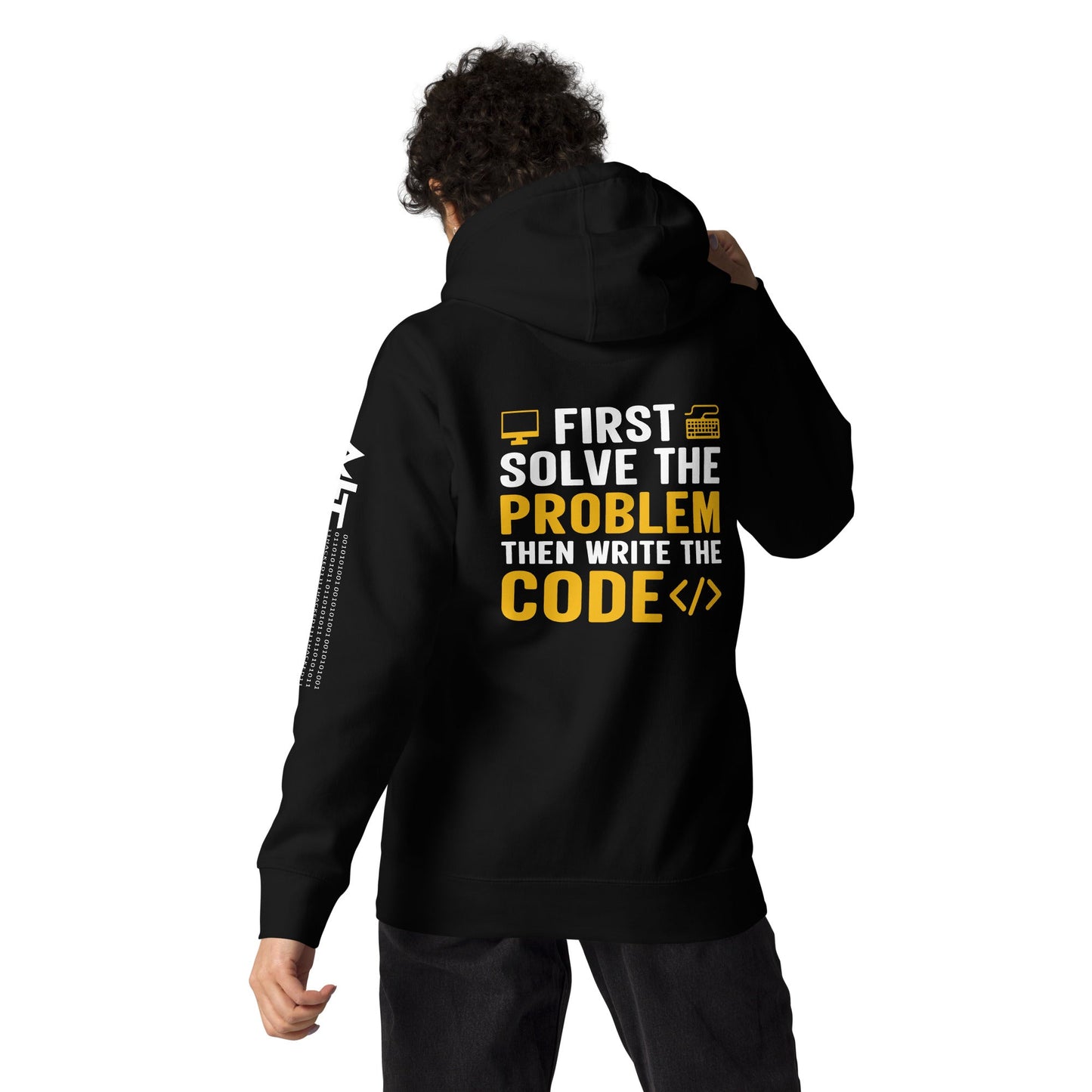 First, Solve the problem; then, Write the code - Unisex Hoodie by DarkByteGear
