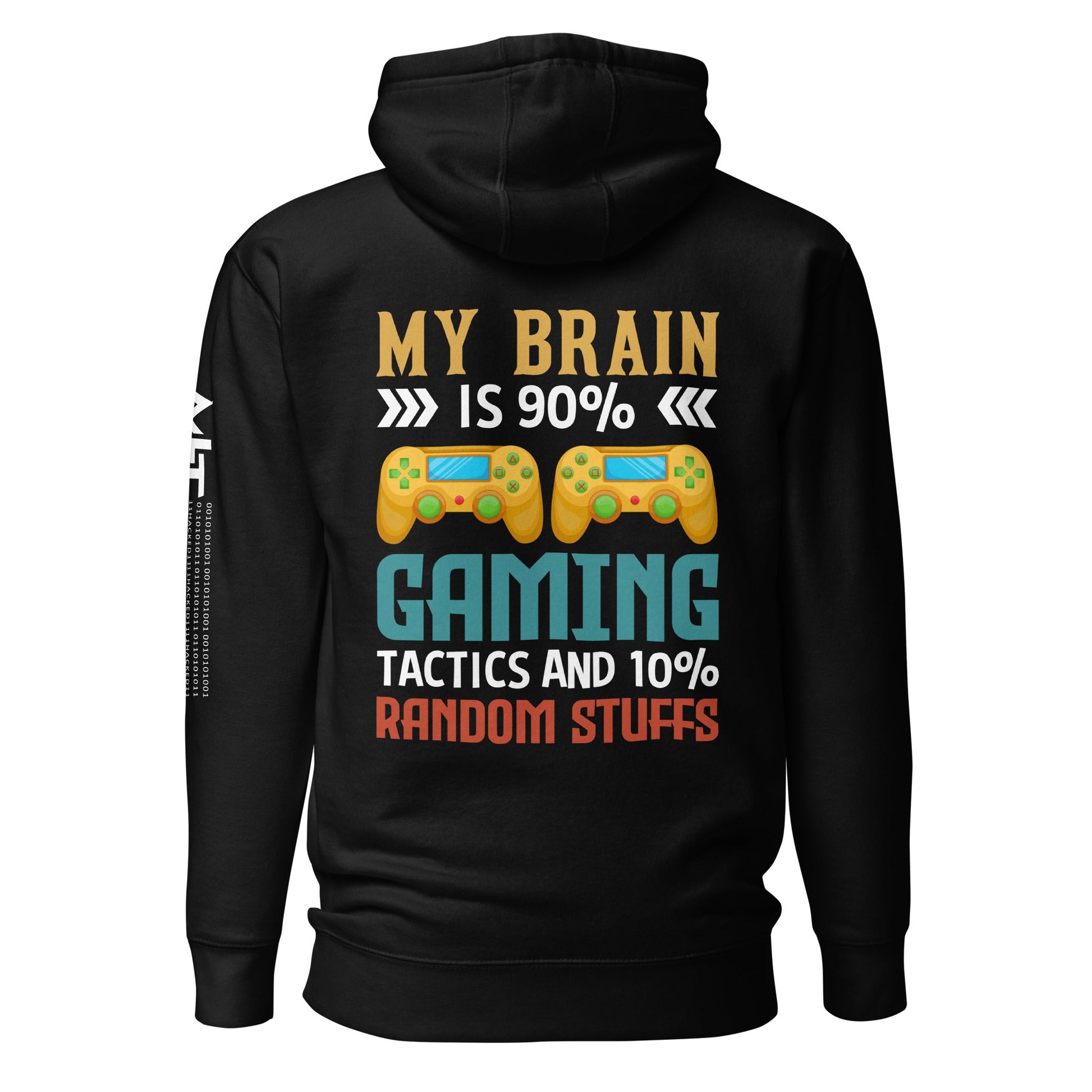 Ar My Brain is 90% Gaming Tactics Unisex Hoodie ( Back Print ) by DarkByteGear