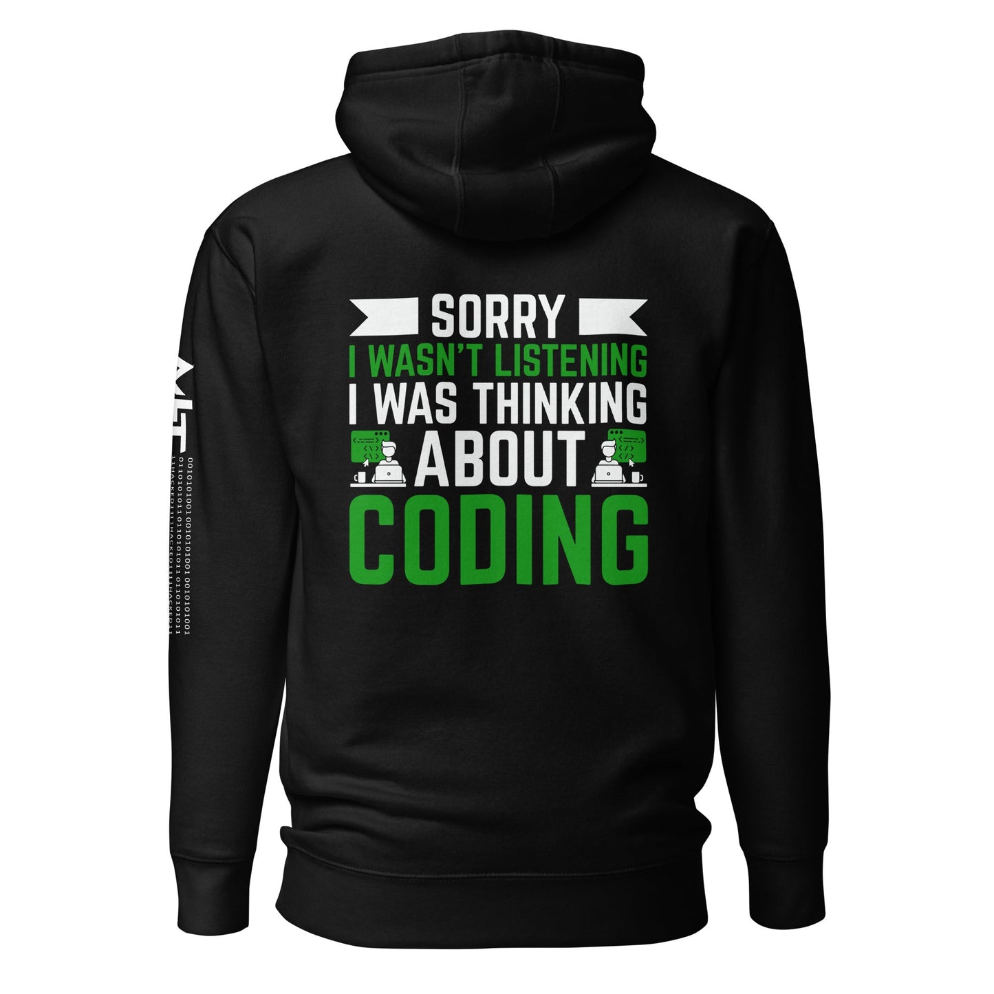 Sorry I wasn't listening I am thinking about coding - Unisex Hoodie by DarkByteGear