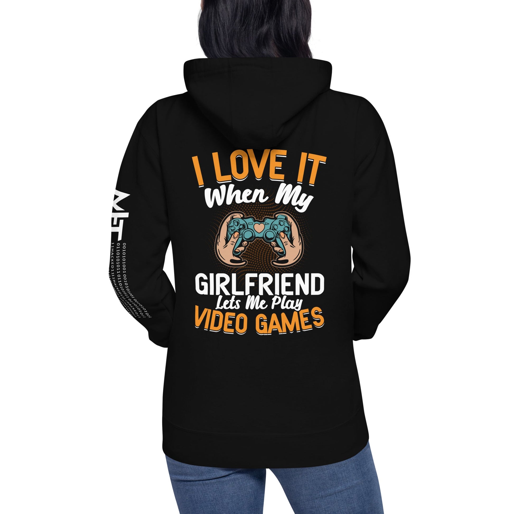 I love it when my girl friend let me play video game Unisex Hoodie ( Back Print ) by DarkByteGear