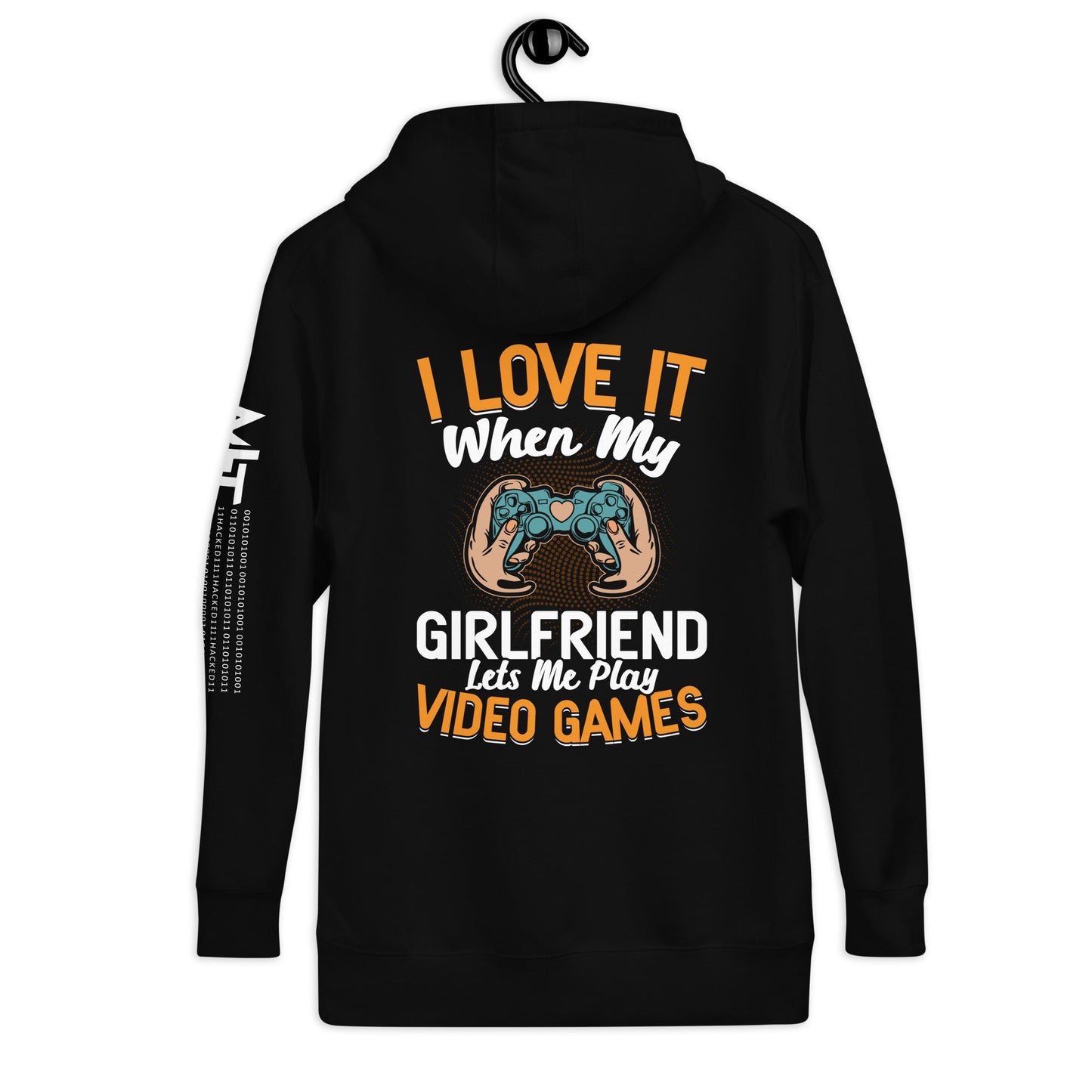 I love it when my girl friend let me play video game Unisex Hoodie ( Back Print ) by DarkByteGear