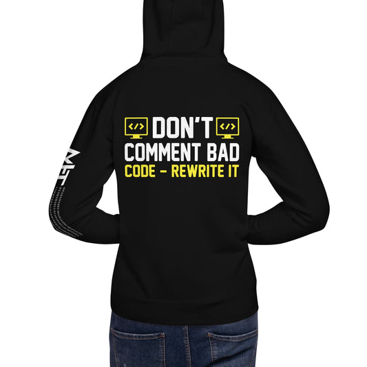 Don't comment Bad code, rewrite it - Unisex Hoodie ( Back Print ) by DarkByteGear